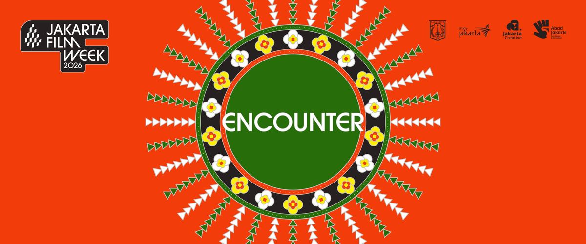 雅加达电影周2026:10月21日至25日,主题“Encounter”